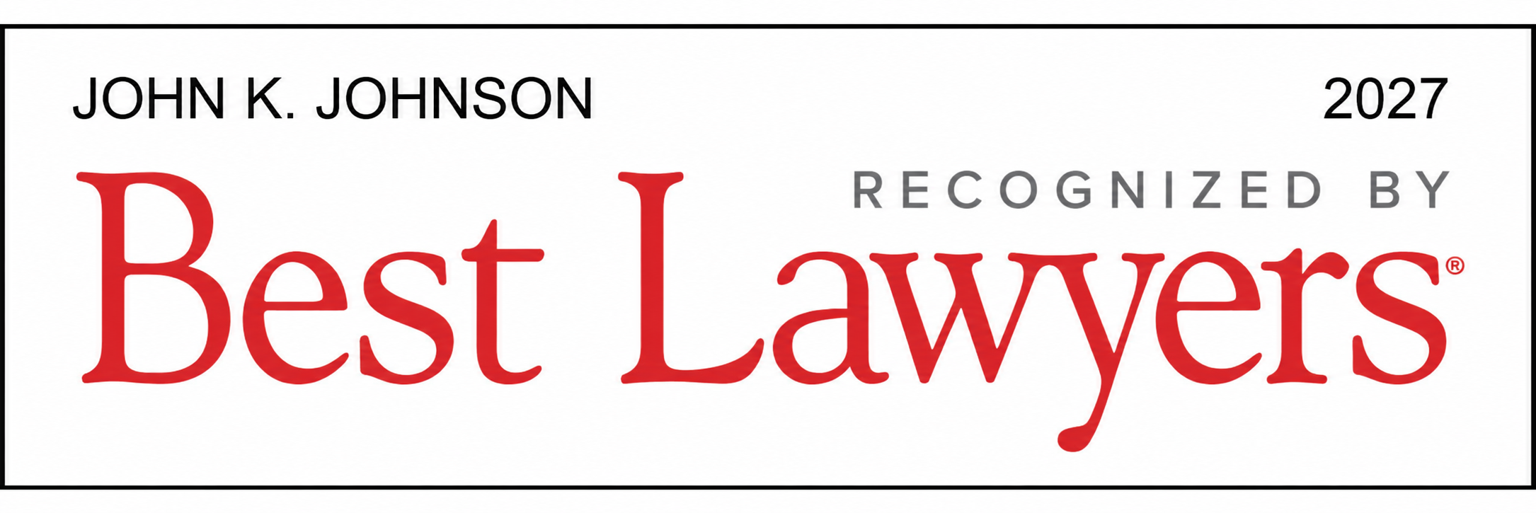 Best Lawyers — John K. Johnson